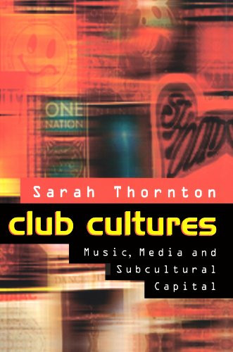 Sarah Thornton / Club Cultures (Large Paperback)
