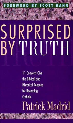 Patrick Madrid / Surprised by truth (Large Paperback)