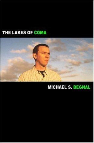 Michael S. Begnal / The Lakes of Coma (Large Paperback)