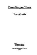 Tony Curtis / 3 Songs of Home (Large Paperback)