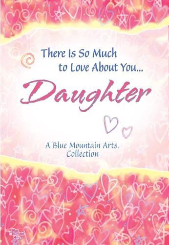 Blue Mountain Arts / There Is So Much to Love about You... Daughter (Large Paperback)