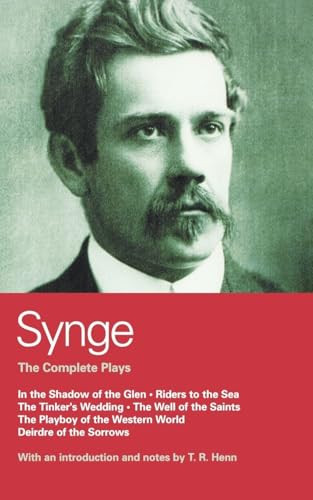 John Millington Synge / Complete Plays