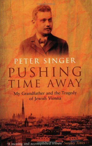 Peter Singer / Pushing Time Away