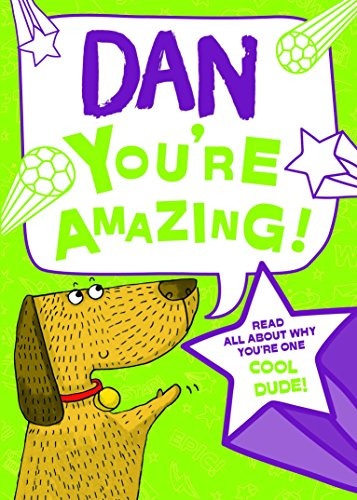 J D Green / Dan - You're Amazing! Read All About Why You're One Cool Dude!