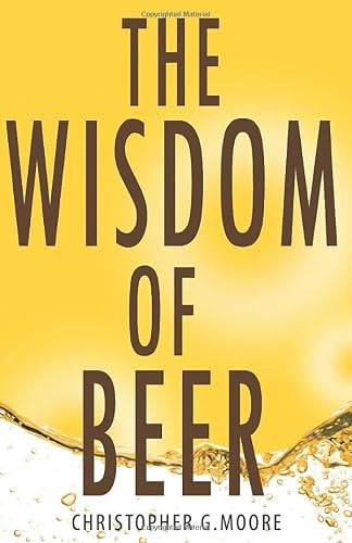 Christopher G. Moore / The Wisdom of Beer