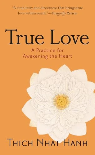 Thich Nhat Hanh / True Love