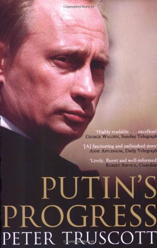 Peter Truscott / Putin's Progress