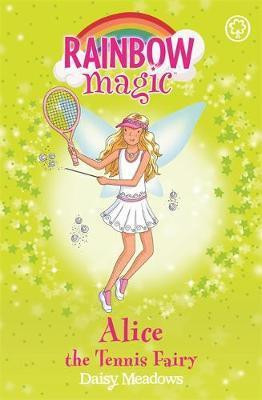 Daisy Meadows / Rainbow Magic: Alice the Tennis Fairy