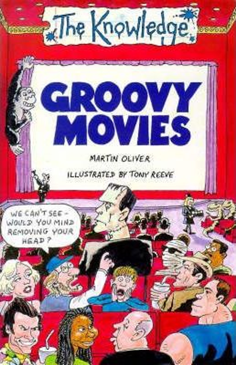 Martin Oliver / The Knowledge: Groovy Movies