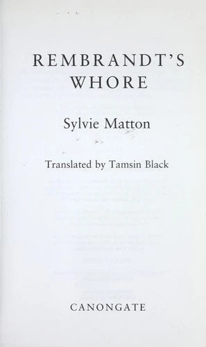 Sylvie Matton / Rembrandt's Whore