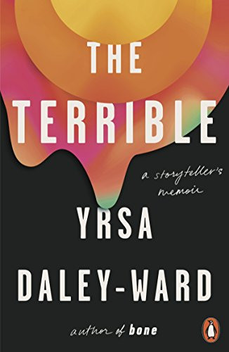 Yrsa Daley-Ward / The Terrible