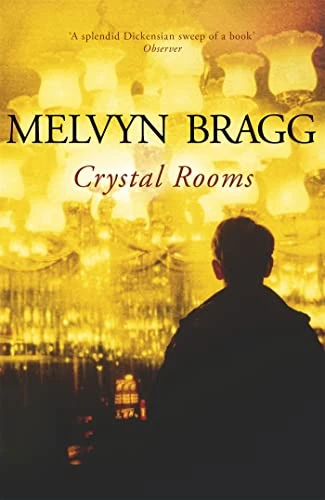 Melvyn Bragg / Crystal Rooms