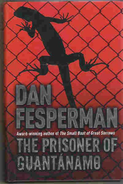 Dan Fesperman / The Prisoner of Guantanamo (Hardback)