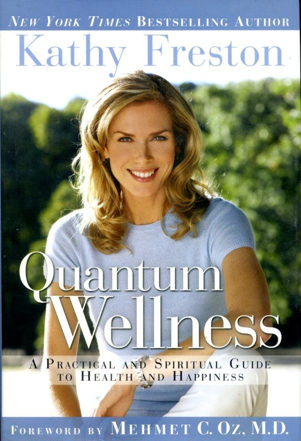 Kathy Freston / Quantum Wellness (Hardback)