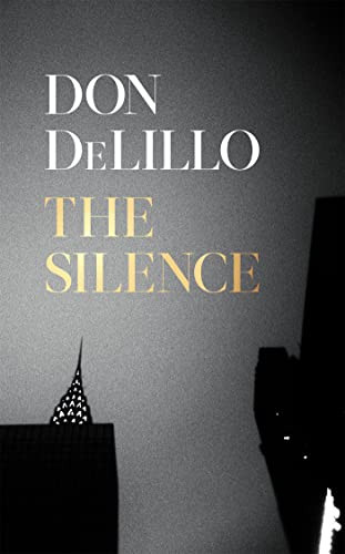 Don DeLillo / The Silence (Hardback)