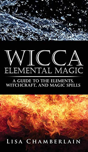 Lisa Chamberlain / Wicca Elemental Magic (Hardback)