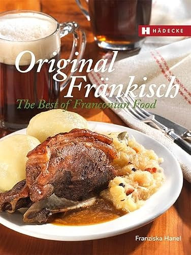 Franziska Hanel / Original Frankisch - The Best of Franconian Food (Hardback)