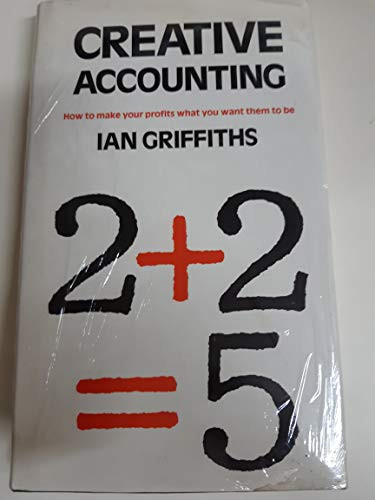 Ian Griffiths / S&J;Creative Accounting (Hardback)