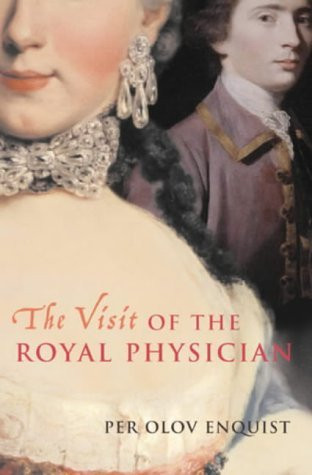 Per Olov Enquist / The Visit Of The Royal Physician (Hardback)