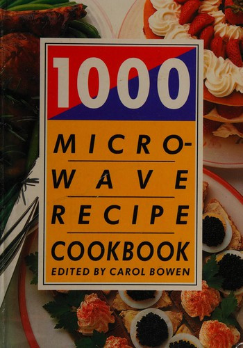 Carol Bowen / 1000 Microwave Recipe Cookbook (Hardback)