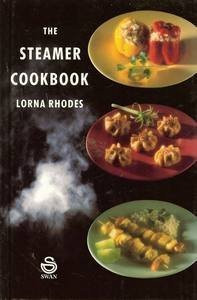 Lorna Rhodes / The Steamer Cook Book (Hardback)