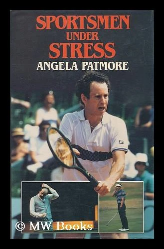 Angela Patmore / Sportsmen Under Stress (Hardback)