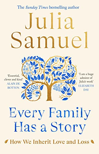 Julia Samuel / Every Family Has A Story (Hardback)