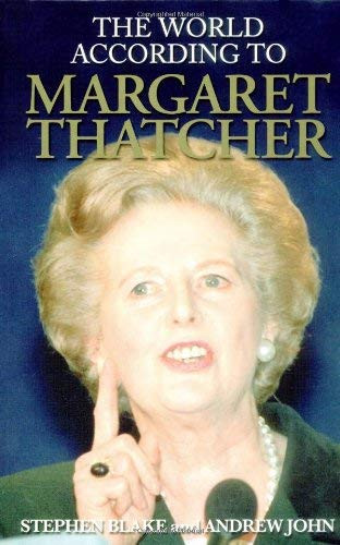 Stephen Blake / The World According to Margaret Thatcher (Hardback)