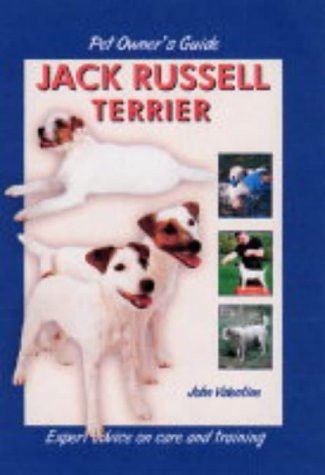 John Valentine / Pet Owner's Guide to the Jack Russell Terrier (Hardback)