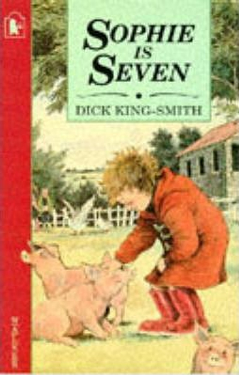 Dick King Smith / Sophie Is Seven