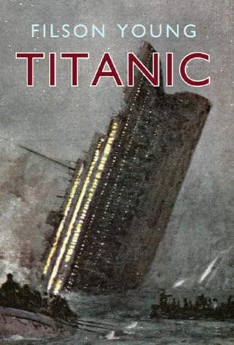 Filson Young / Titanic (Hardback)