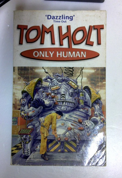 Tom Holt / Only Human (Older Edition Small Paperback)