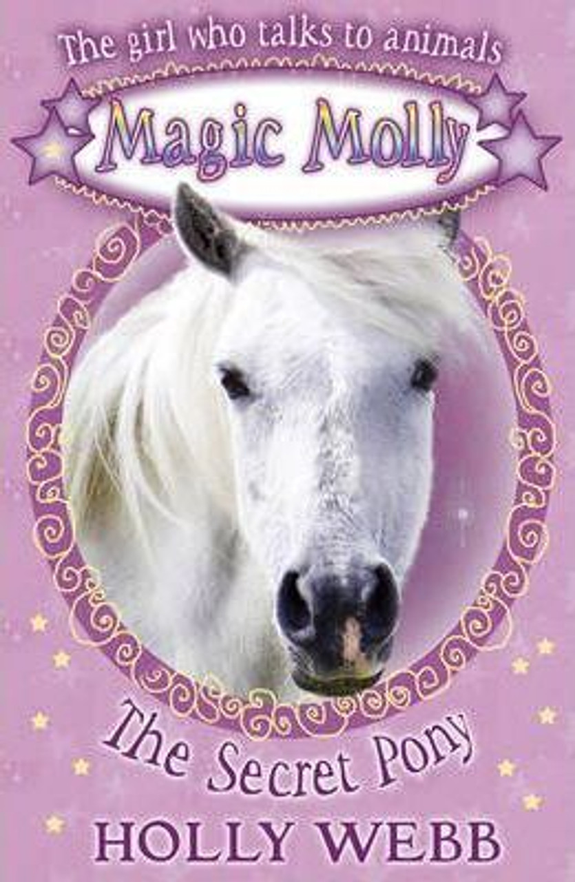 Holly Webb / Magic Molly: The Secret Pony