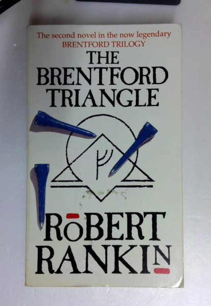 Robert Rankin / The Brentford Triangle: Volume 2: 02 (Brentford Trilogy) (Older Edition Small Paperback)