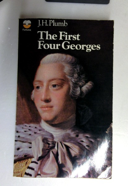 J.H. Plumb / The First Four Georges (British Monarchy Series) (Older Edition Small Paperback)