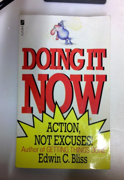Edwin C. Bliss / Doing It Now: Action Not Excuses (Older Edition Small Paperback)
