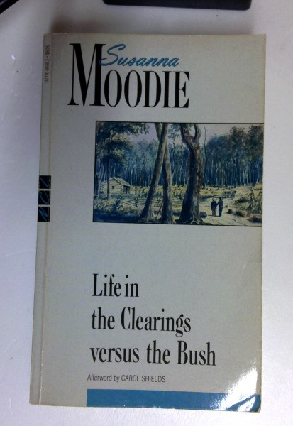 Susanna Moodie / Life in the Clearings versus the Bush (New Canadian Library S.) (Older Edition Small Paperback)