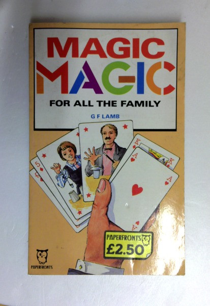 G.F. Lamb / Magic Magic for All the Family (Paperfronts S.) (Older Edition Small Paperback)
