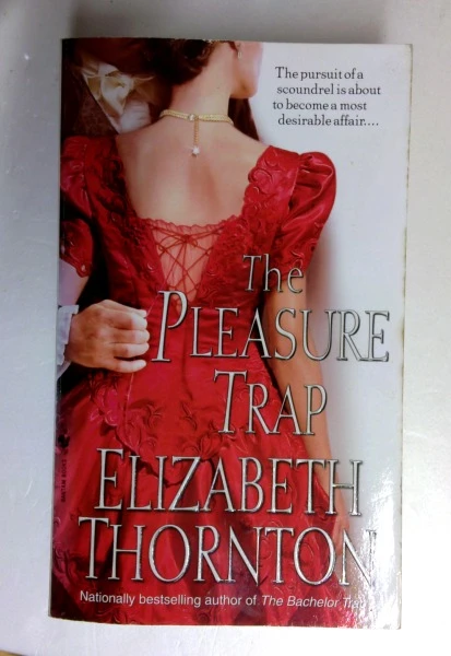 Elizabeth Thornton / The Pleasure Trap: A Novel: 3 (the Trap Trilogy) (Older Edition Small Paperback)