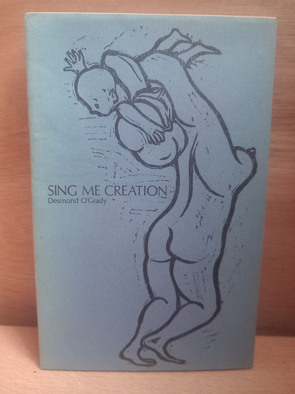 Desmond O'Grady - Sing Me Creation - PB - SIGNED- 1977