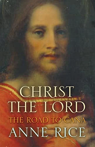 Anne Rice / Christ the Lord The Road to Cana (Large Paperback)