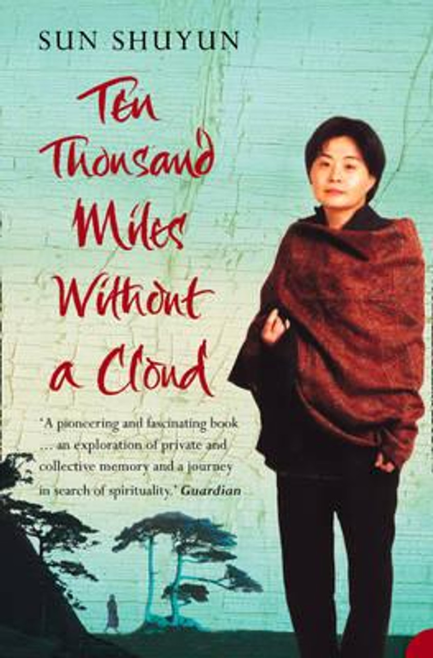 Sun Shuyun / Ten Thousand Miles Without a Cloud