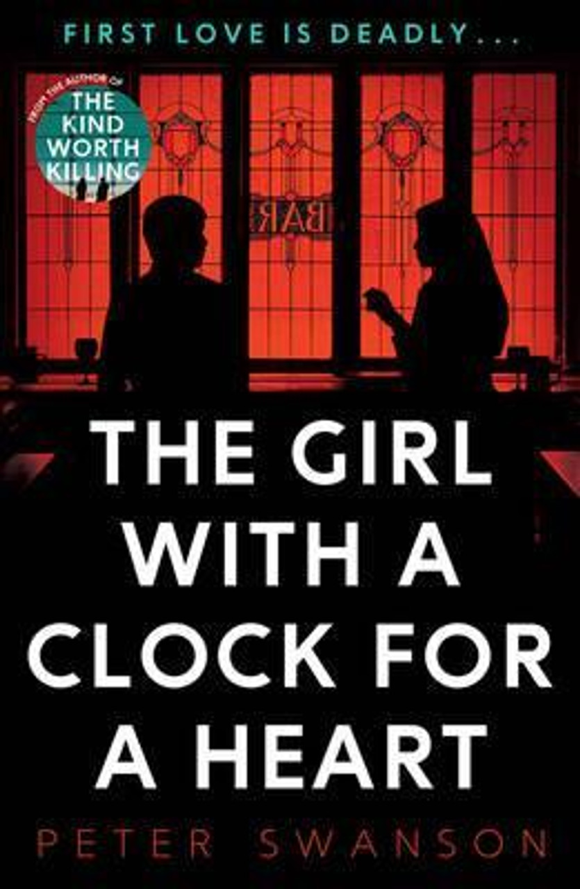 Peter Swanson / The Girl With A Clock For A Heart