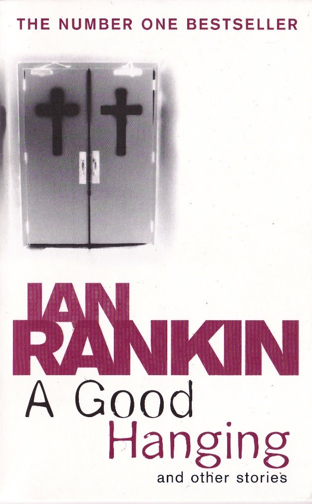 Ian Rankin / A Good Hanging