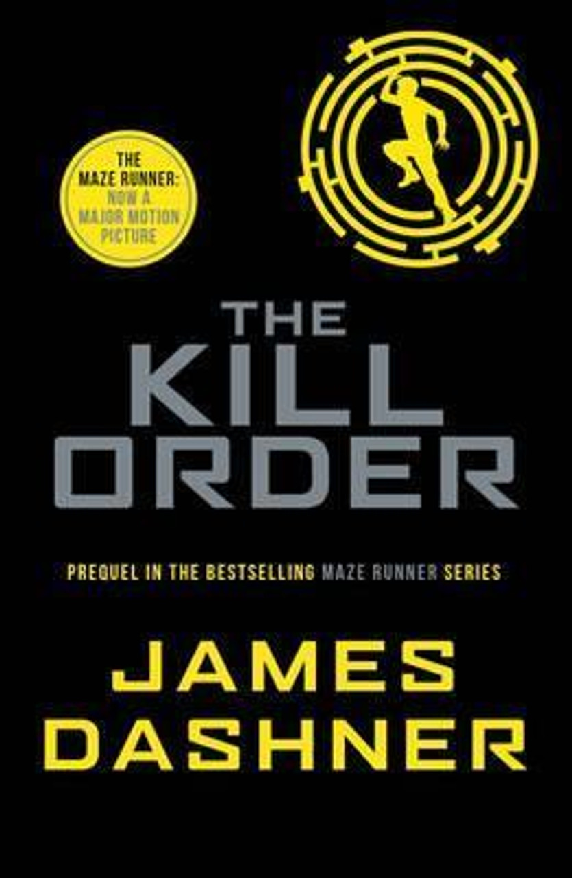 James Dashner / The Kill Order ( Maze Runner Series - Book 4 )