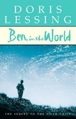 Doris Lessing / Ben, in the World (Hardback)