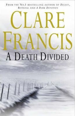 Clare Francis / A Death Divided (Hardback)