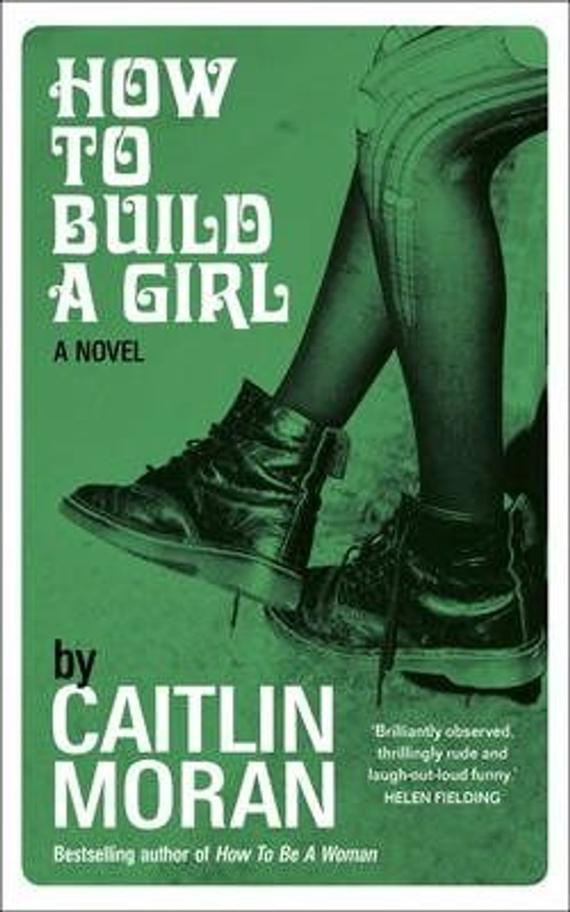 Caitlin Moran / How to Build a Girl (Large Paperback)