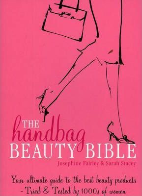 Josephine Fairley / The Handbag Beauty Bible (Large Paperback)