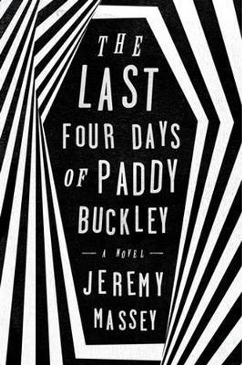 Jeremy Massey / The Last Four Days Of Paddy Buckley (Large Paperback)